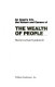 An inquiry into the nature and causes of the wealth of people / (by) Martin Gerhard Giesbrecht.