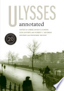 Ulysses annotated : notes for James Joyce's Ulysses / Don Gifford with Robert J. Seidman.