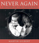 Never again : a history of the Holocaust / Martin Gilbert.