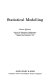 Statistical modelling / Warren Gilchrist.