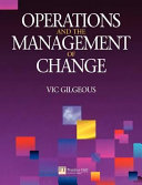 Operations and the management of change / Vic Gilgeous.