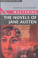 Mastering the novels of Jane Austen / Richard Gill and Susan Gregory.