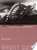 Early Soviet cinema : innovation, ideology and propaganda.