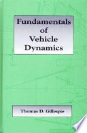 Fundamentals of vehicle dynamics. / Thomas D. Gillespie.