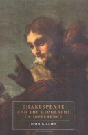 Shakespeare and the geography of difference / John Gillies.