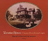 Victorian houses : a treasury of lesser-known examples / (by) Edmund V. Gillon, Jr, and Clay Lancaster.