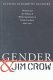 Gender and Jim Crow : women and the politics of white supremacy in North Carolina, 1896-1920 / Glenda Elizabeth Gilmore.