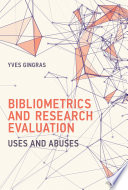 Bibliometrics and research evaluation : uses and abuses / Yves Gingras.