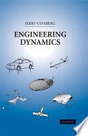 Engineering dynamics / Jerry Ginsberg.