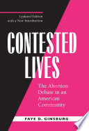 Contested lives : the abortion debate in an American community / Faye D. Ginsburg.