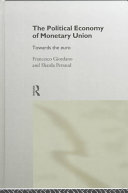 The political economy of monetary union : towards the euro / Francesco Giordano and Sharda Persaud.