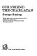 Our friend the charlatan / (by) George Gissing ; edited with a new introduction and notes by Pierre Coustillas.