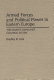 Armed forces and political power in Eastern Europe : the Soviet/Communist control system / Bradley R. Gitz..