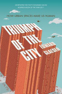 Triumph of the city / Edward Glaeser.