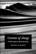 Currents of change : El Niño's impact on climate and society / Michael H. Glantz.