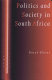 Politics and society in South Africa : a critical introduction / Daryl Glaser.