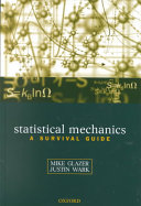 Statistical mechanics : a survival guide / A.M. Galzer and J.S. Wark.