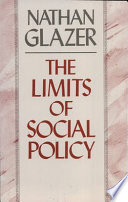 The limits of social policy / Nathan Glazer.