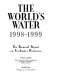 The world's water, 1998-1999 : the biennial report on freshwater resources / Peter H. Gleick.