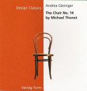 The chair no. 14 by Michael Thonet / Andrea Gleiniger.
