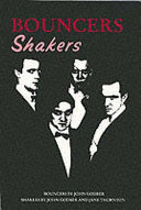 Bouncers / by John Godber. Shakers ; by John Godber and JaneThornton.