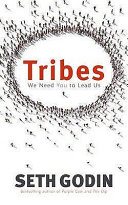 Tribes : we need you to lead us / Seth Godin.