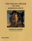 The pagan dream of the Renaissance / Joscelyn Godwin.