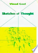 Sketches of thought / Vinod Goel.