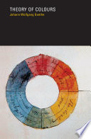 Theory of colours / by J.W. von Goethe ; translated C.L. Eastlake.