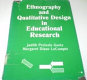 Ethnography and qualitative design in educational research / Judith Preissle Goetz, Margaret Diane LeCompte.