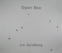 Open see. Jim Goldberg.