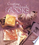 Creating handmade books / Alisa Golden.