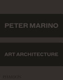 Peter Marino - art architecture / introduction by Gay Gassmann ; text by Brad Goldfarb.