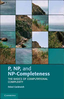 P, NP, and NP-completeness : the basics of computational complexity / Oded Goldreich.