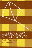 Extensions of calculus / Colin Goldsmith and David Nelson.