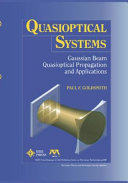 Quasioptical systems : Gaussian beam quasioptical propagation and applications / Paul F. Goldsmith.