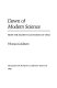 Dawn of modern science / Thomas Goldstein.