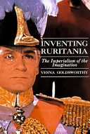Inventing Ruritania : the imperialism of the imagination / Vesna Goldsworthy.