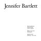 Jennifer Bartlett / by Marge Goldwater, Roberta Smith, Calvin Tompkins.