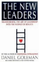 The new leaders : transforming the art of leadership into the science of results / Daniel Goleman, Richard Boyatzis and Annie McKee.