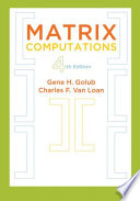 Matrix computations / Gene H. Golub, Charles F. Van Loan.
