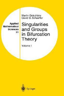 Singularities and groups in bifurcation theory / Martin Golubitsky, David G. Schaeffer