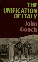 The unification of Italy / John Gooch.