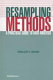Resampling methods : a practical guide to data analysis / Phillip I. Good.