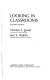 Looking in classrooms / Thomas L. Good, Jere E. Brophy.