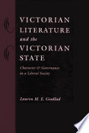 Victorian literature and the Victorian state : character and governance in a liberal society.