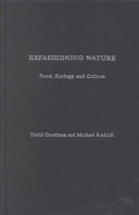 Refashioning nature : food, ecology and culture / David Goodman and Michael Redclift.