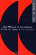 The making of curriculum : collected essays / Ivor F. Goodson.