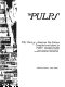 The pulps : fifty years of American pop culture / compiled and edited by Tony Goodstone ; research consultant, Sam Moskowitz; photography, Christine E. Haycock.