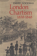 London Chartism 1838-1848 / David Goodway.